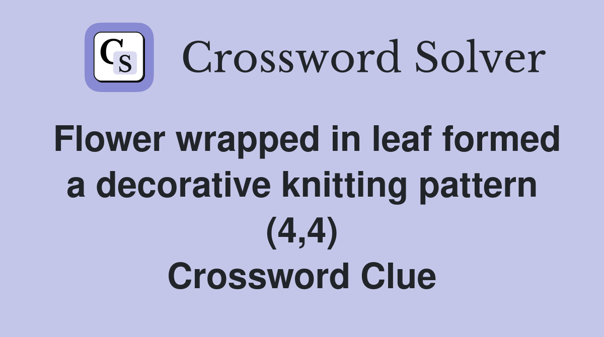 Flower Wrapped In Leaf Formed A Decorative Knitting Pattern 4 4   Flower Wrapped In Leaf Formed A Decorative Knitting Pattern (4%2C4)